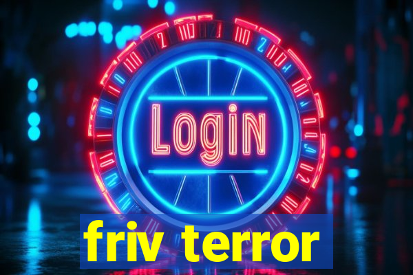 friv terror